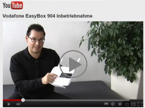 Youtube Vodafone Hilfe Video Inbetriebnahme EasyBox 904 LTE