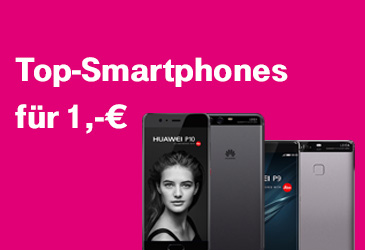 Huawei P10 und P9 in vielen MagentaMobil Tarifen für 1,- €