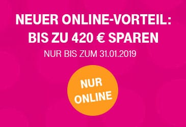 Bis zu 420 € mit neuem Online-Vorteil sparen