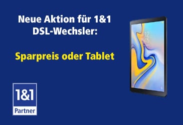 Für 1&1 DSL-Wechsler: Sparpreis oder kostenloses Tablet