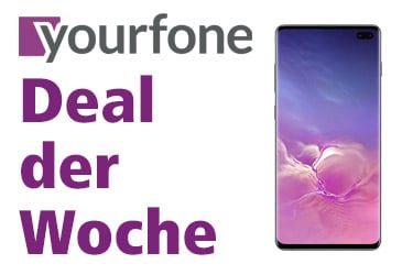 yourfone Deal der Woche: Samsung Galaxy S10+ im LTE-Tarif