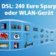 1&1 DSL: 240 € Sparvorteil oder cooles WLAN-Gerät