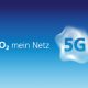 O2 5G-Netz offiziell gestartet