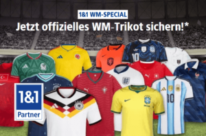 1&1 WM-Special. Hetzt offizielles WM-Trikot sichern