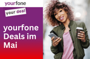 yourfone Deals in May. Woman with cell phone and coffee in hand