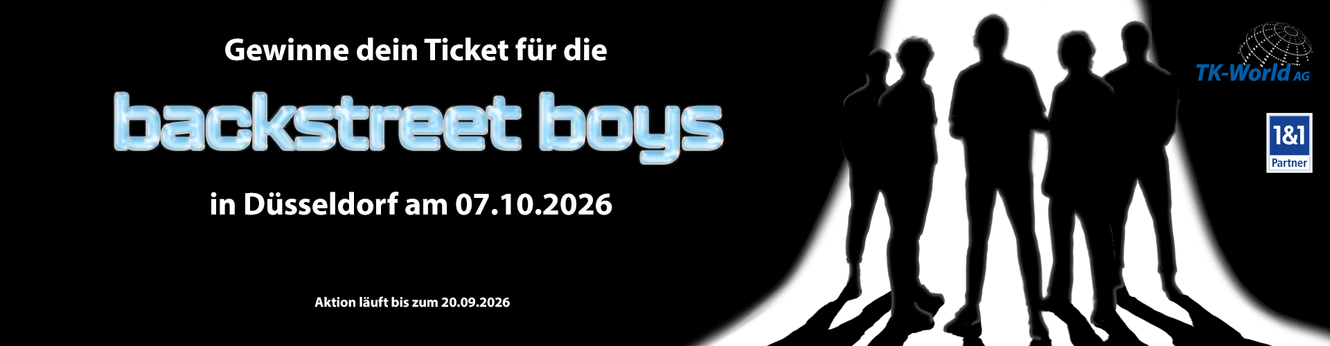 1und1 und TK-World-Aktion: Gewinne dein Ticket für die Backstreet Boys in Düsseldorf am 07.10.2026. Aktionsende 20.09.2026