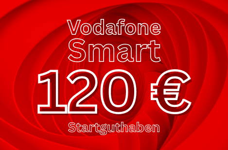 Vodafone Smart: 120 € Startguthaben